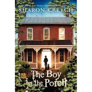 The Boy on the Porch -- Sharon Creech
